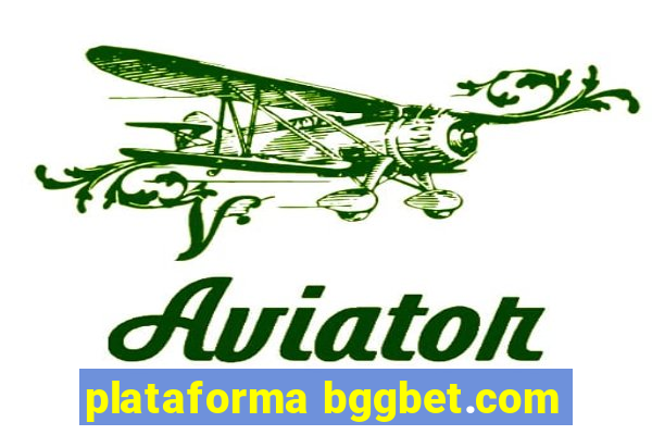 plataforma bggbet.com